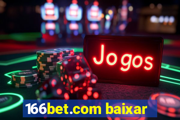 166bet.com baixar